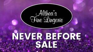 Althea's Fine Lingerie Sale